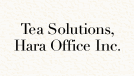 Tea Solutions, Hara Office Inc.